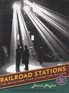 David Naylor - Railroad Stations
