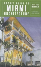 Judith Paine McBrien, Richard P. McBrien, McBrien Judith Paine, John F. DeSalvo, DeSalvo John F. - Pocket Guide to Miami Architecture