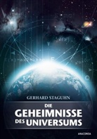 Gerhard Staguhn - Die Geheimnisse des Universums