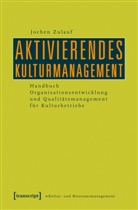 Jochen Zulauf - Aktivierendes Kulturmanagement