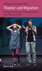 Wolfgan Schneider, Wolfgang Schneider, em Wolfgang Schneider - Theater und Migration