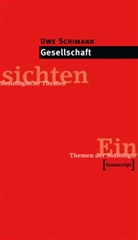 Uwe Schimank - Gesellschaft