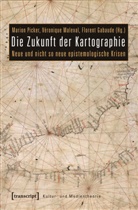 Flo Gabaude, Florent Gabaude, Véroniqu Maleval, Véronique Maleval, Marion Picker - Die Zukunft der Kartographie