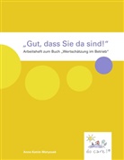 Anne K Matyssek, Anne Katrin Matyssek - "Gut, dass Sie da sind!"