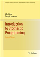 Birg, John Birge, John R Birge, John R. Birge, Louveaux, Francois Louveaux... - Introduction to Stochastic Programming