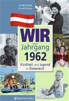 Carolin Klima, Caroline Klima, Ronald Putzker - Wir vom Jahrgang 1962 - Kindheit und Jugend in Österreich