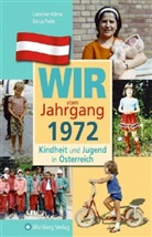 Carolin Klima, Caroline Klima, Sonja Patik - Wir vom Jahrgang 1972 - Kindheit und Jugend in Österreich