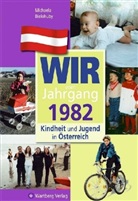 Michaela Bielohuby - Wir vom Jahrgang 1982 - Kindheit und Jugend in Österreich