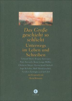 Wend Kässens - Das Große geschieht so schlicht Unterwegs im Leben und Schreiben.