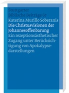Katerina Murillo Soberanis - Die Christusvisionen der Johannesoffenbarung