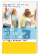 Brielmaie, Beate Brielmaier, Eltro, Bettina Eltrop, Reuter, Eleonor Reuter... - Kinder- und Familiengottesdienste für alle Sonn- und Festtage