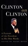 Bill Clinton, Wayne Meyer, Wayne Meyer - Clinton on Clinton