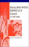 Gourlay, Robin Gourlay, GOURLAY ROBIN - Dealing With Difficult Staff in the Nhs