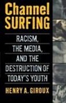Henry A. Giroux - Channel Surfing