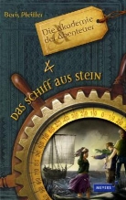 Boris Pfeiffer - Die Akademie der Abenteuer - Das Schiff aus Stein