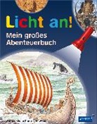 Philippe Biard, Ute Fuhr, Donald Grant - Licht an!: Mein großes Abenteuerbuch