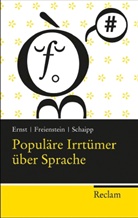 Erns, Olive Ernst, Oliver Ernst, Freienstei, Jan C. Freienstein, Jan Claa Freienstein... - Populäre Irrtümer über Sprache