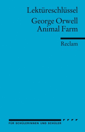 Heinz Arnold, George Orwell - Lektüreschlüssel George Orwell 'Animal Farm'