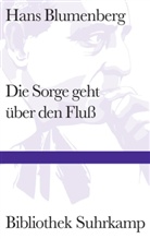 Hans Blumenberg - Die Sorge geht über den Fluß