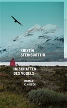 Kristin Steinsdottir, Kristin Steinsdóttir, Kristín Steinsdóttir - Im Schatten des Vogels
