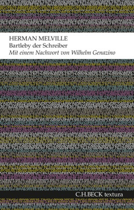 Gert Melville, Herman Melville - Bartleby der Schreiber - Eine Erzählung