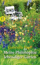 Gabriella Pape - Meine Philosophie lebendiger Gärten