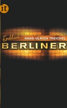 Hans-U Treichel, Hans-Ulrich Treichel - Endlich Berliner!