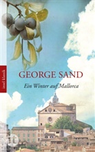 George Sand - Ein Winter auf Mallorca