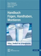 Feldman, Klau Feldmann, Klaus Feldmann, Schöppne, Volke Schöppner, Volker Schöppner... - Handbuch der Fertigungstechnik - 5: Handbuch Fügen, Handhaben, Montieren