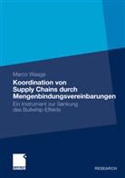 Marco Waage - Koordination von Supply Chains durch Mengenbindungsvereinbarungen