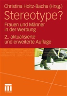 Holtz-Bach, Christin Holtz-Bacha, Christina Holtz-Bacha - Stereotype?