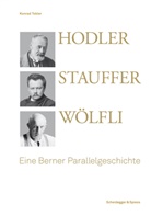 Konrad Tobler - Hodler, Stauffer, Wölfli