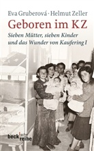 Gruberov, Eva Gruberova, Ev Gruberová, Eva Gruberová, Zeller, Helmut Zeller - Geboren im KZ