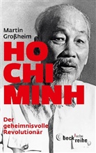 Martin Großheim - Ho Chi Minh
