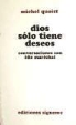 Michel Quoist - Dios sólo tiene deseos : conversaciones con Elie Maréchal