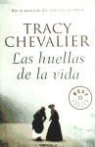 Tracy Chevalier - Las huellas de la vida