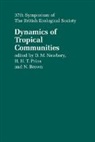 D. M. Newbery, D. M. Prins Newbery, NEWBERY D M PRINS H H T BROWN, N. D. Brown, Brown N. D., D. M. Newbery... - Dynamics of Tropical Communities