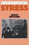 Gary Evans, Gary W Evans, Gary W. Evans, Terry Evans - Environmental Stress