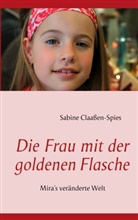 Sabine Claaßen-Spies - Die Frau mit der goldenen Flasche