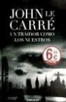 John Le Carre, John le Carré - Un traidor como los nuestros
