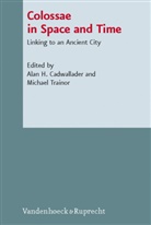 Alan H. Cadwallader, Ala H Cadwallader, Alan H Cadwallader, Trainor, Trainor, Michael Trainor - Colossae in Space and Time