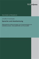 Jindrich Karasek, Jindrich Karásek, Konrad Cramer, Jürge Stolzenberg, Jürgen Stolzenberg, Reiner Wiehl... - Sprache und Anerkennung