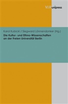 Karo Kubicki, Karol Kubicki, Lönnendonker, Lönnendonker, Siegward Lönnendonker - Die Kultur- und Ethno-Wissenschaften an der Freien Universität Berlin