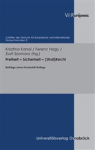 Krisztina Karsai, Feren Nagy, Ferenc Nagy, Zsolt Szomora, Zsolt Szomora u a, Szomora Zsolt - Freiheit - Sicherheit - (Straf)Recht