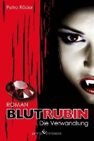 Petra Röder - Blutrubin, Die Verwandlung