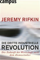 Jeremy Rifkin, Bernhard Schmid - Die dritte industrielle Revolution