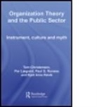 Tom Christensen, Tom Lagrid Christensen, Et Christiensen, Per La]greid, Per Lægreid, Per Lagrid... - Organization Theory and the Public Sector