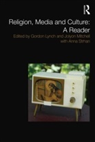 Gordon Lynch, Gordon (University of Kent Lynch, Gordon Mitchell Lynch, Jolyon Mitchell, Anna Strhan, Gordon Lynch... - Religion, Media and Culture: A Reader