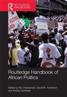 David (EDT)/ Cheeseman Anderson, David Anderson, David (University of Oxford Anderson, David M. Anderson, Nic Cheeseman, Nic (University of Oxford Cheeseman... - Routledge Handbook of African Politics