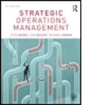 John Bessant, Steve Brown, Steve Bessant Brown, Steve/ Bessant Brown, Richard Lamming - Strategic Operations Management
